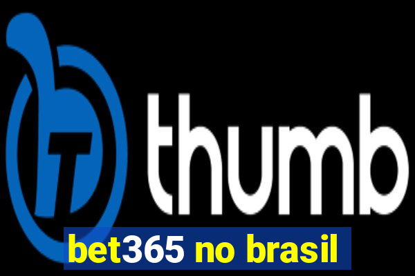bet365 no brasil